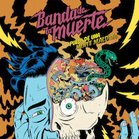 Banda De La Muerte nieuwe album volledig online te beluisteren