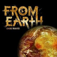 From Earth - Dark Waves