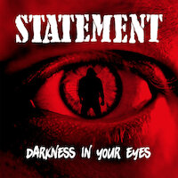 Statement - Darkness In Your Eyes