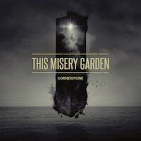 This Misery Garden - Cornerstone