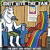 Shit Hits The Fan - The First And Worst Record