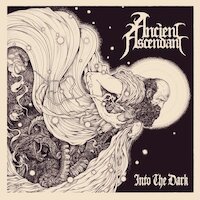 Ancient Ascendant - Into the Dark
