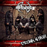 Artweg - Drunk'n High