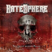 HateSphere's nieuwe plaat: The Great Bludgeoning