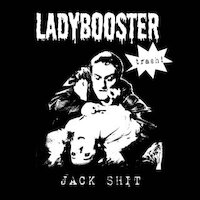 Ladybooster - Jack Shit