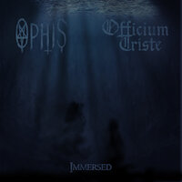 Officium Triste / Ophis - Immersed
