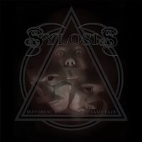 Sylosis - Different Masks On The Same Face