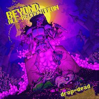 Beyond All Recognition - Drop=Dead