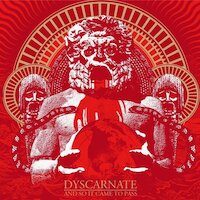 Dyscarnate - And So It Came To Pass
