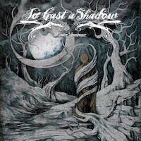 To Cast A Shadow - Into Oblivion