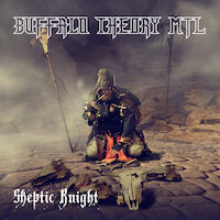 Buffalo Theory MTL - Skeptic Knight