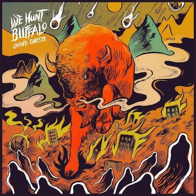 We Hunt Buffalo - Back To The River