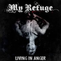 My Refuge - Living In Anger