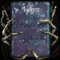 Valkyre - Our Glorious Demise