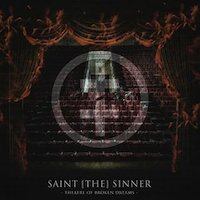 Saint[the]sinner - Theatre Of Broken Dreams