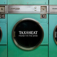 Tax The Heat - Money In The Bank