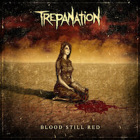 Trepanation - Blood Still Red