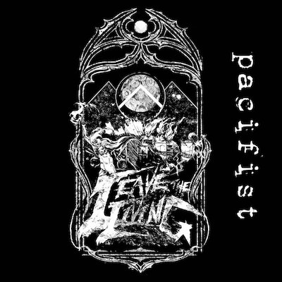 Leave the Living - Pacifist