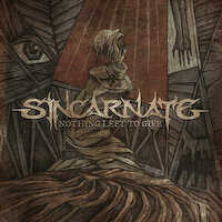 Sincarnate - Nothing Left to Give