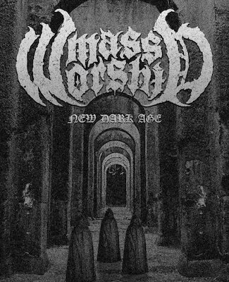 Mass Worship - New Dark Age