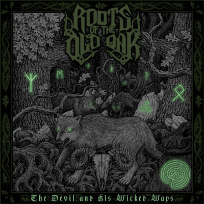 Roots Of The Old Oak - The Devil And His Wicked Ways