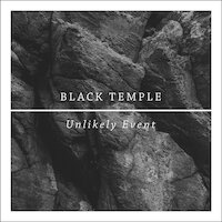 Black Temple - Unlikely Event
