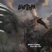 Leviathan - Beholden To Nothing, Braver Since Then