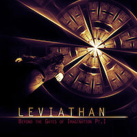 Leviathan - Beyond The Gates Of Imagination Part 1