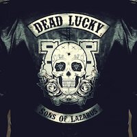 Dead Lucky - Sons of Lazarus