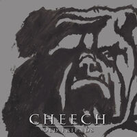 Cheech - Old Friends