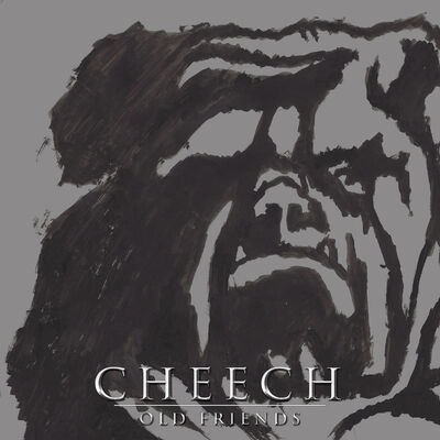 Cheech - Old Friends