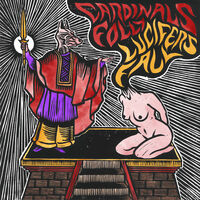 Cardinals Folly / Lucifer's Fall - Split