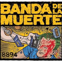 Banda De La Muerte - 8894 [Full Album]