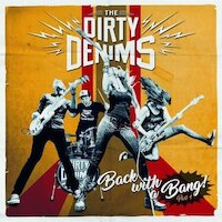 The Dirty Denims - Back With A Bang