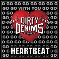 The Dirty Denims - Heartbeat