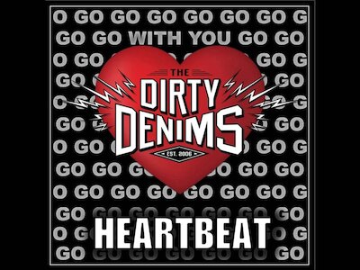 The Dirty Denims - Heartbeat