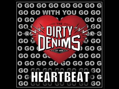 The Dirty Denims - Heartbeat