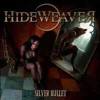 Hideweaver - Silver Bullet