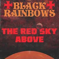 Black Rainbows - The Red Sky Above