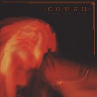Cough - The Wounding Hours