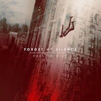 Forget My Silence - Fall To Rise