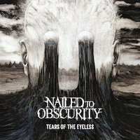 Nailed To Obscurity - Tears Of The Eyeless