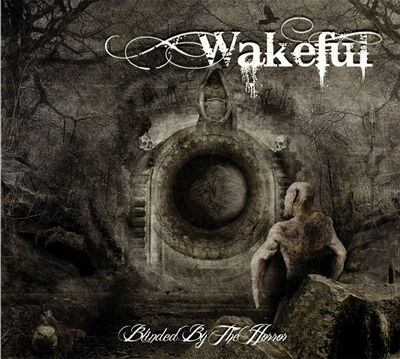 Wakeful - Blinded By The Horror