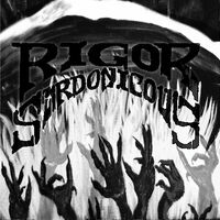 Rigor Sardonicous - Ego Diligio Vos