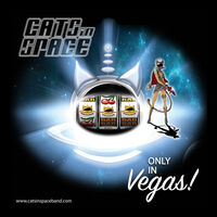 Cats In Space - Only In Vegas!