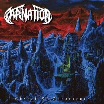 Carnation - Chapel Of Abhorrence