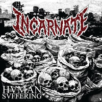 Incarnate - Hvman Svffering