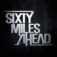 Sixty Miles Ahead - Used To Believe