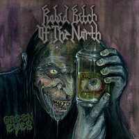 Rabid Bitch Of The North - Green Eyes