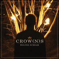 Wolves Scream - Crow(n)s